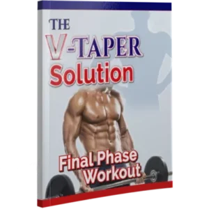 V-Taper Solution – The Ultimate Fat Loss Program